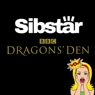 Text on black background reading Sibstar and then BBC Dragons Den. Below this is a cartoon image of a blonde woman with an amazed expression, with a bubble saying Wow!